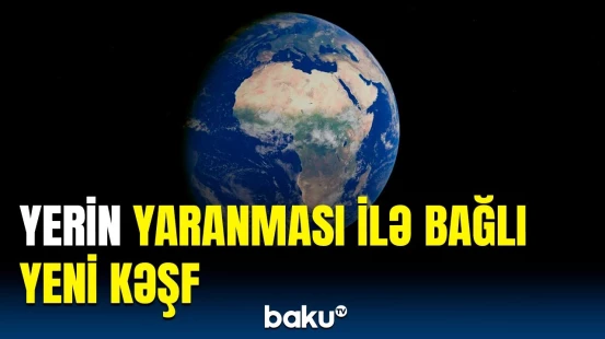 Alimlərdən böyük kəşf | Yerin tarixinin gedişatını dəyişdirən hadisələr