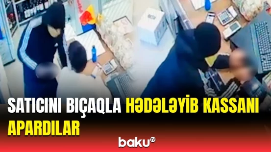 Bakıda dəhşətli quldurluq hadisəsi | Hadisə anı kameralara belə düşdü