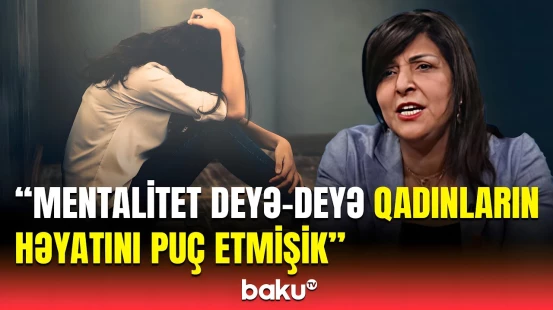 Azərbaycanda qadın hüquqları pozulurmu? | Ekspertlər arasında qalmaqal