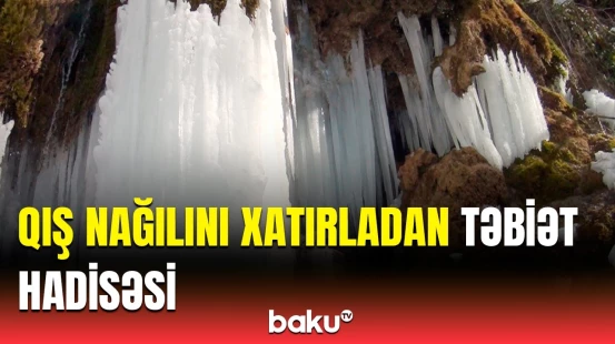 Qaxın donmuş Mamırlı şəlaləsinin əsrarəngiz mənzərəsi