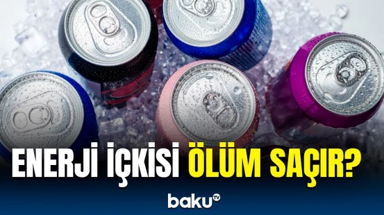 Enerji içkisi orqanizmdə nələrə səbəb olur?