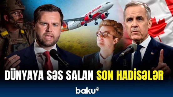 Dünyada nələr baş verir? | Ölkələrin gündəmini zəbt edən hadisələr