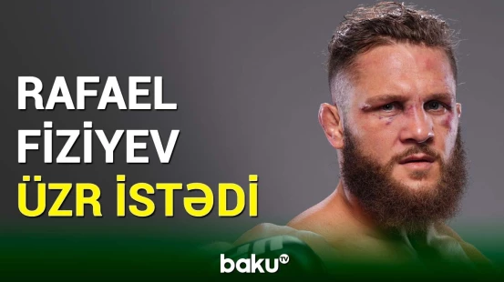 Azərbaycanlı MMA ulduzu Rafael Fiziyev niyə üzr istədi?
