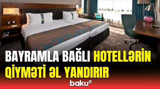 Bayram günlərində rayonlarımızda istirahət etmək neçəyədir? | Sakinlər qiymətdən narazıdır