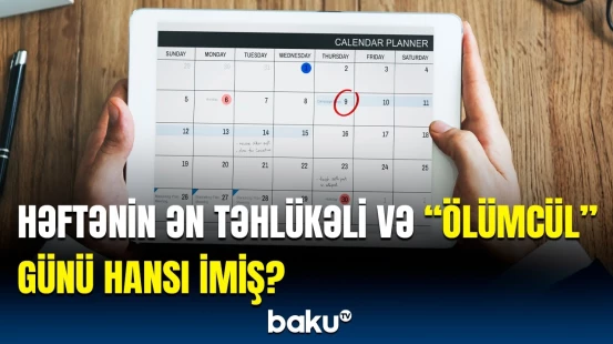 Bazar ertəsini insanlara sevdirəcək xəbər | Həftənin bu günündə isə əməliyyat olmayın, çünki...