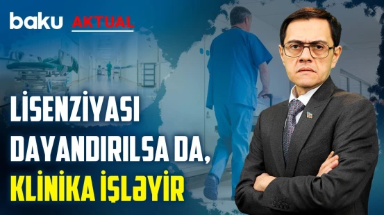 Qadağalara baxmayaraq, öz istədiyini edən klinikaları nə gözləyir? - BAKU AKTUAL