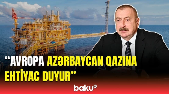 Azərbaycan neçə ölkəyə təbii qaz ixrac edir? | İlham Əliyevdən açıqlama