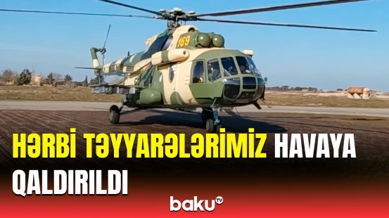 HHQ helikopter bölmələri təlim tapşırıqlarını yerinə yetirdi | Pilotlarımızdan yüksək peşəkarlıq