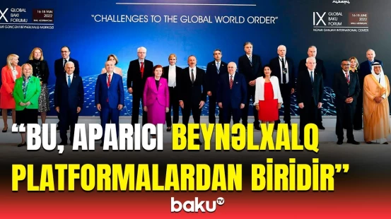 Prezident Qlobal Bakı Forumunun önəmini vurğuladı | Biz çox fərəhlənirik ki...