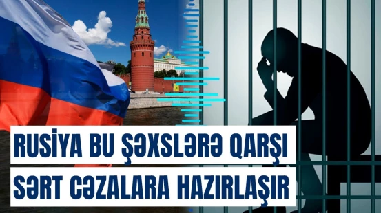 Rusiyadan dünyaya səs salacaq qərar | Kimlərə qarşı ciddi tədbirlər görüləcək?