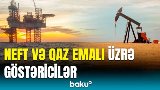 Əmtəəlik neft məhsullarının 90 faizi... | SOCAR-la bağlı göstəricilər açıqlandı