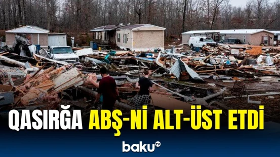 ABŞ-də güclü qasırğa həyatı iflic etdi | Ölənlərin sayı artdı