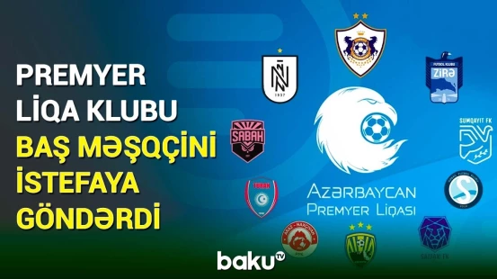 Premyer Liqanın bu klubunda gözlənilməz ayrılıq
