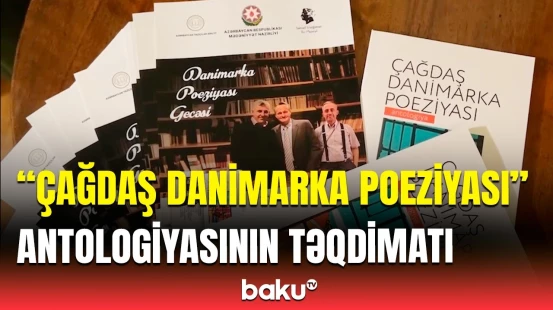 Səməd Vurğunun ev-muzeyində “Çağdaş Danimarka poeziyası” antologiyasının təqdimat mərasimi keçirildi