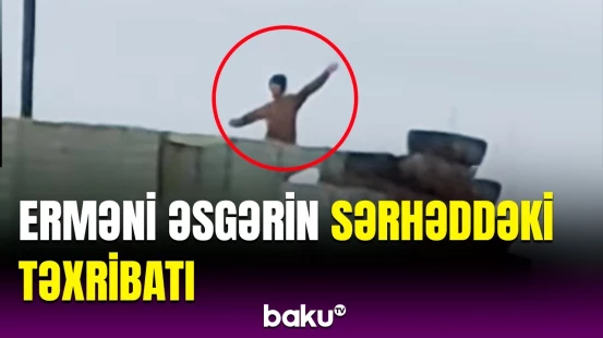"Caliber.Az" erməni əsgərin sərhəddəki təxribatının görüntülərini yaydı