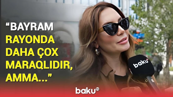 Novruz bayramını harada qeyd edəcəksiniz? - Rayona getmək istəsəm də...