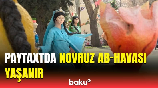 Şəhər zövqlə bəzədilib | Bakıdakı turistlər Novruz bayramı ilə bağlı təəssüratlarını bölüşdü