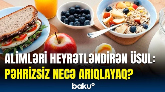 Arıqlamağa kömək edən sadə vərdiş | Həm ac qalmayacaqsınız, həm də...