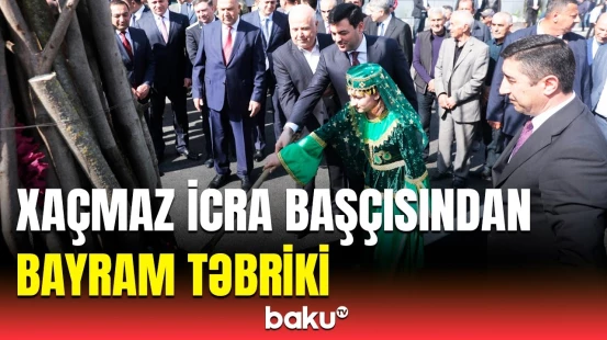 Xaçmazlıların bayram sevinci | İcra başçısı Novruz tədbirində iştirak etdi