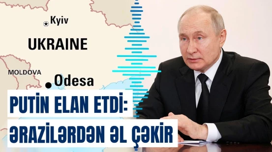 Hansı ərazi Rusiyanın, hansı Ukraynanın sayılacaq? - Putinin şərti isə...