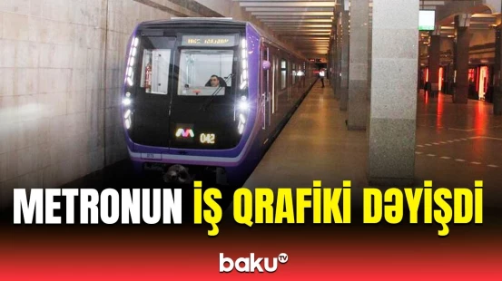 Bayram günlərində metro necə işləyəcək?