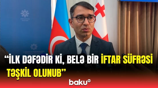 Rustavidə soydaşlarımız üçün iftar süfrəsi açıldı | Gündüz İsmayılov danışdı