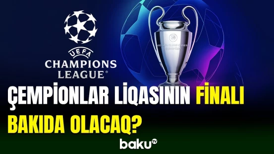 2027-ci ildə Çempionlar liqasının finalı bu stadionda keçiriləcək