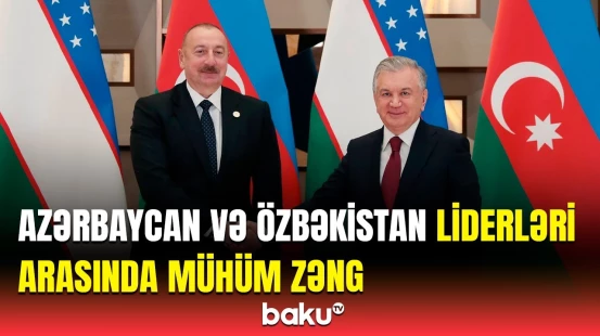 Şavkat Mirziyoyevdən İlham Əliyevə təbrik | Telefon danışığının detalları
