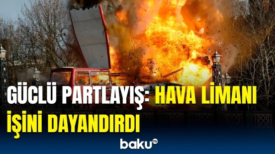 Sakinlər təcili təxliyə edildi | Londondakı qorxulu partlayışın detalları