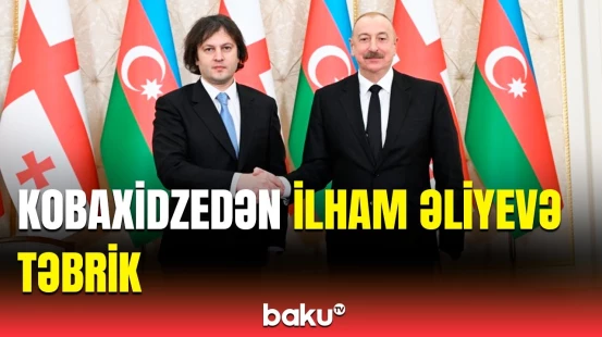 Gürcüstanın Baş naziri İrakli Kobaxidze İlham Əliyevə təbrik məktubu ünvanladı