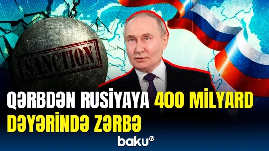 Rusiyanın iqtisadiyyatı zəifləyir | London neçə nəfəri sanksiyalar siyahısına əlavə edib?