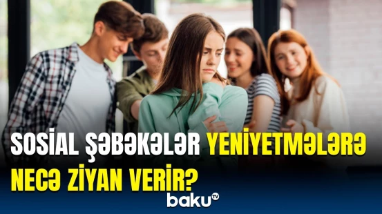 Yeniyetmələr sosial şəbəkələrdə nələrlə qarşılaşa bilər? | Münaqişələrin artma səbəbi