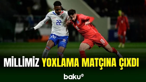 Azərbaycan və Haiti milliləri üz-üzə gəlib