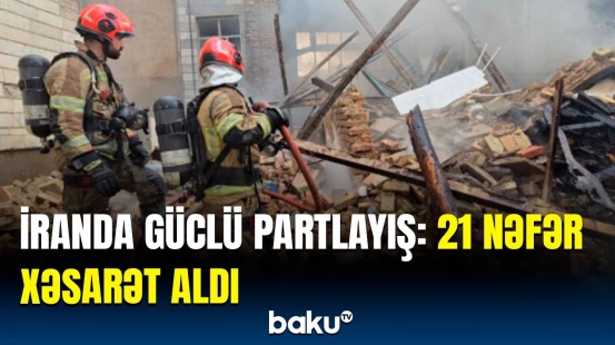 Tehranda üçmərtəbəli yaşayış binasında partlayış