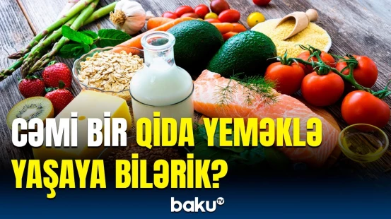 Əgər ancaq çörək yesəniz... | Qidalanma barədə təəccübləndirən məlumat