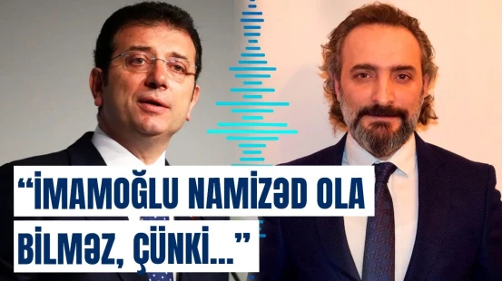 Jurnalist İmamoğlu ilə bağlı hadisələri şərh etdi | Həm Kılıçdaroğlu, həm də Özgür Özəl...
