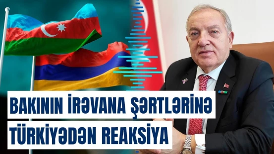 İrəvan seçim etməlidir | Hulusi Kılıçdan sülh müqaviləsi barədə mesaj