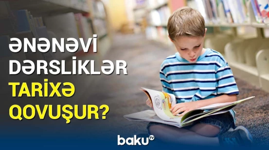 Dərsliklər audioformatda olacaq? - Müzakirələrə səbəb olan məsələ