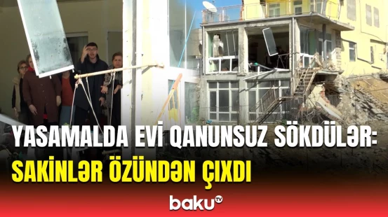 Yasamaldakı söküntü ilə bağlı rəsmi açıqlama | Alatavada nə baş verir?