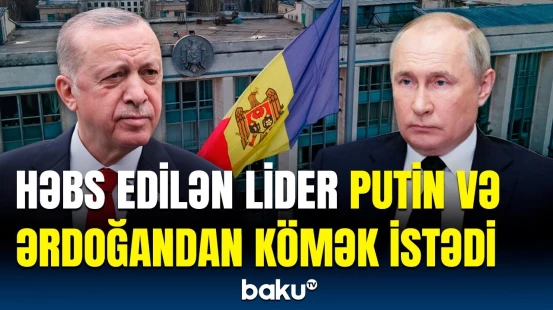 Hökumətə buna görə təzyiq edin | Qaqauziya liderindən Ərdoğan və Putinə çağırış