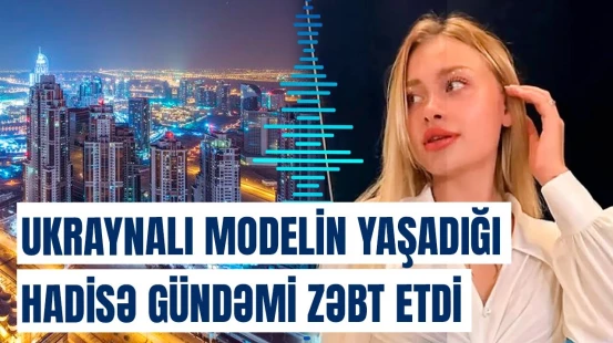 20 yaşlı ukraynalı model tək getdiyi hoteldə yoxa çıxdı | Sensasiyalı məlumatlar
