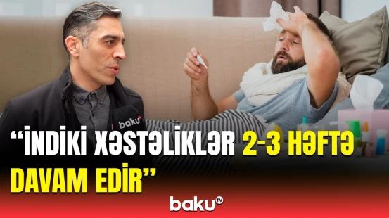 Sağlamlığımızı qorumaq üçün nələr etməliyik? | Həkim həyəcan təbili çaldı