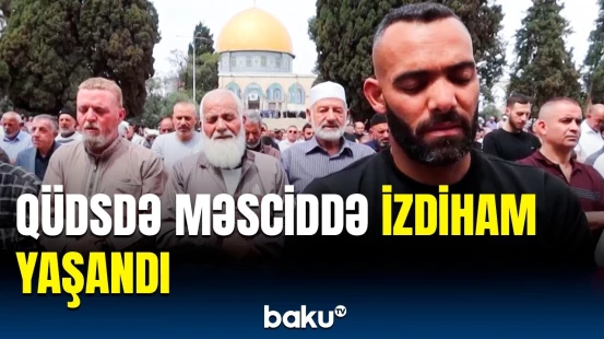 Qüds sakinləri Ramazan ayının son cümə namazını qıldı | Məsciddən görüntülər