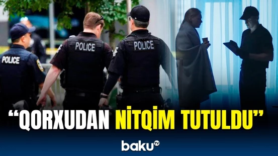Məni və uşağı yerə yıxıb qaçdı... | ABŞ-də film kimi hadisə yaşandı