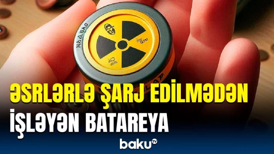 Cihaz təkrar enerji yığmaqla neçə əsr çalışa bilər? | Alimlərdən mühüm addım