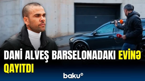 Məşhur futbolçu Dani Alveş Barselonada belə görüntüləndi
