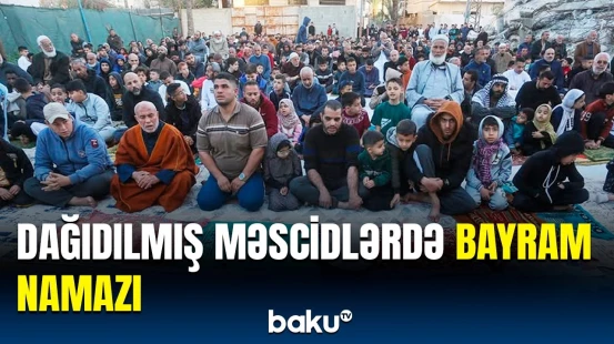 Aktiv savaş zonalarında Ramazan ibadəti | Qüds və Qəzzada bayram namazı qılındı