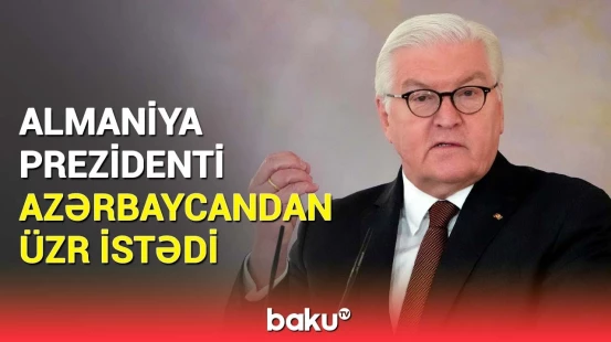 Rəsmi Bakının etirazı nəticəsini verdi | Almaniya Prezidenti səhvini anladı