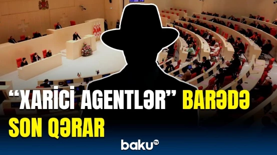 Gürcüstan parlamentində qərar qəbul edildi | Neçə nəfər səs verdi?