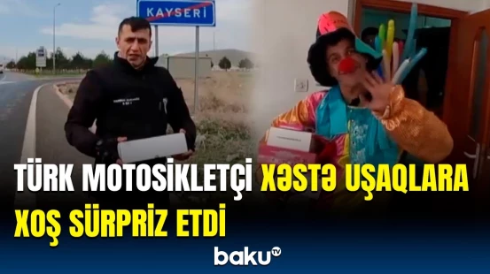 Türkiyəli motosikletçi xərçəng xəstəliyindən əziyyət çəkən uşaqların üzünü belə güldürdü